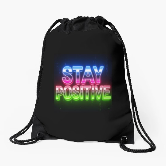 Neon Stay Positive Motivational Design Drawstring Bags