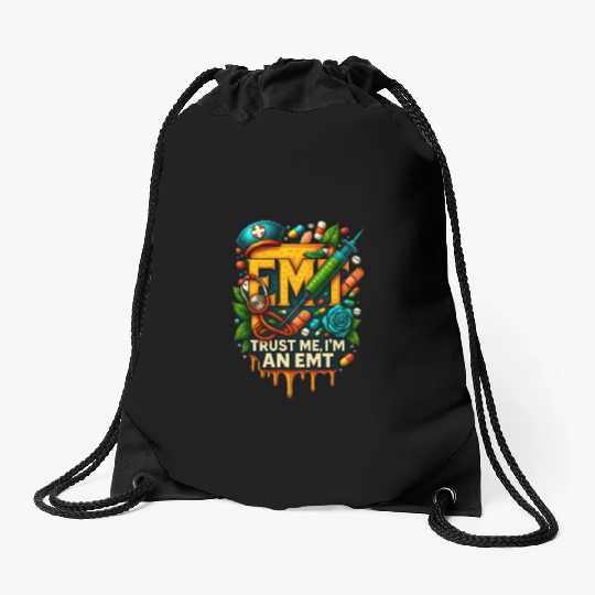 EMT Trust Me I'm an Emergency Medical Technician Drawstring Bags