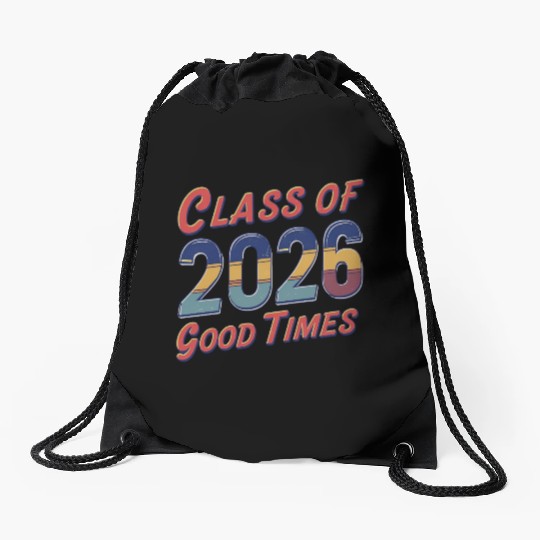 Class of 2026 Good Times Vintage Style Senior Drawstring Bags