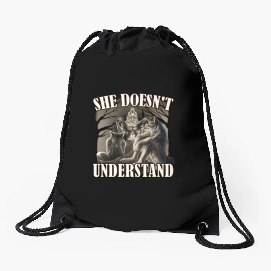 She Don't Understand, werewolf memes, funny cring Drawstring Bags