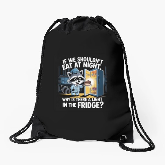 Light in the Fridge Funny Midnight Snack Quote Drawstring Bags