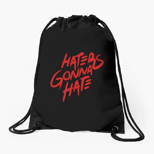 haters gonna hate Drawstring Bags