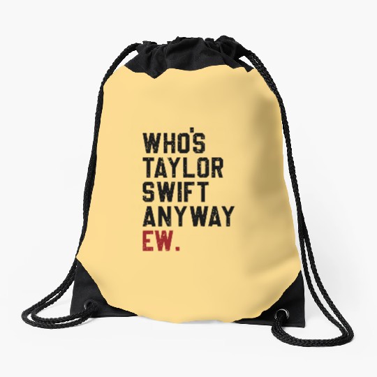 Discover Who's Taylor Anyway Ew., Taylors Version Drawstring Bags, Taylor version Merch