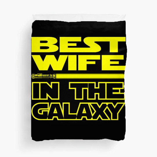 BEST WIFE IN THE GALAXY - funny star wars Duvet Covers