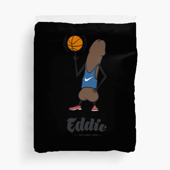 Eddie Funky Dick Basketball Duvet Covers