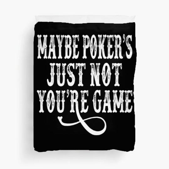 Tombstone - Maybe Poker's Just Not Your Game Duvet Covers