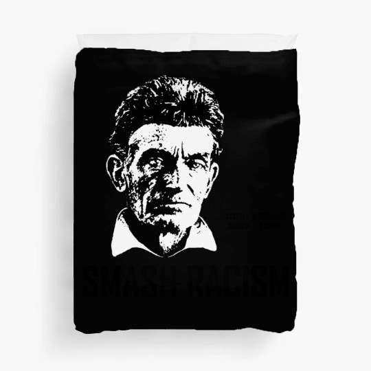 SMASH RACISM - JOHN BROWN Duvet Covers
