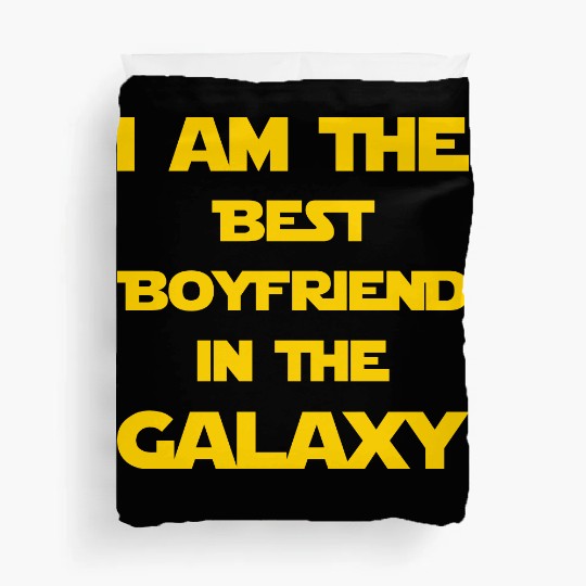 I'm the best boyfriend in the galaxy! Duvet Covers