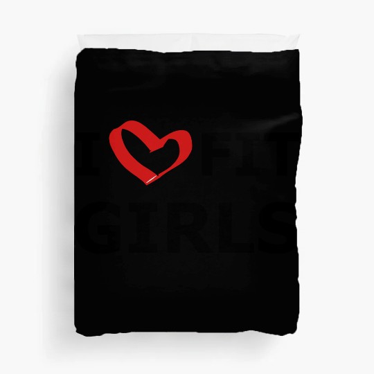 I love Fit Girls Duvet Covers