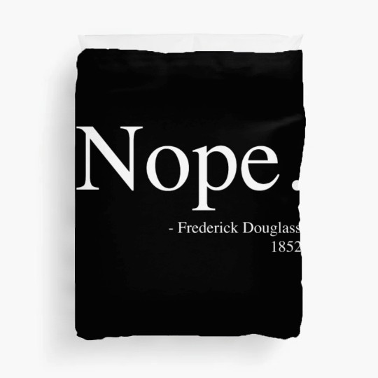 Frederick Douglass Nope Duvet Covers, Black History Month