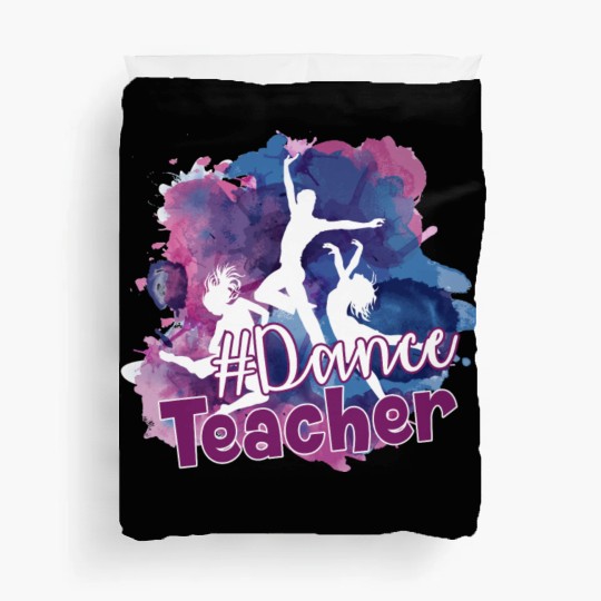 Dance Teacher Hashtag Duvet Covers