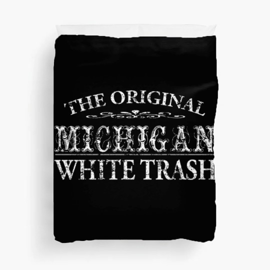Funny Redneck Michigan White Trash Duvet Covers