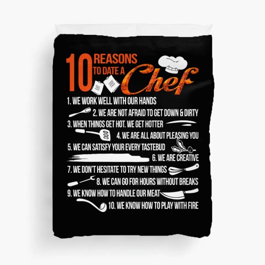 10 Reasons To Date A Chef Duvet Covers