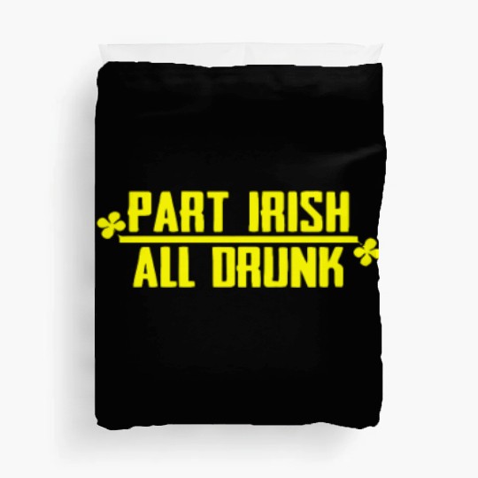 Part Irish All Drunk Duvet Covers
