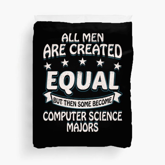 Some Men Become Computer Science Majors Duvet Covers