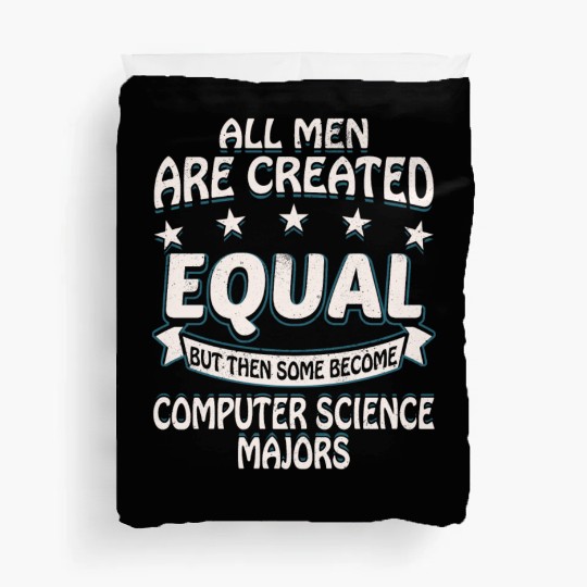 Some Men Become Computer Science Majors Duvet Covers