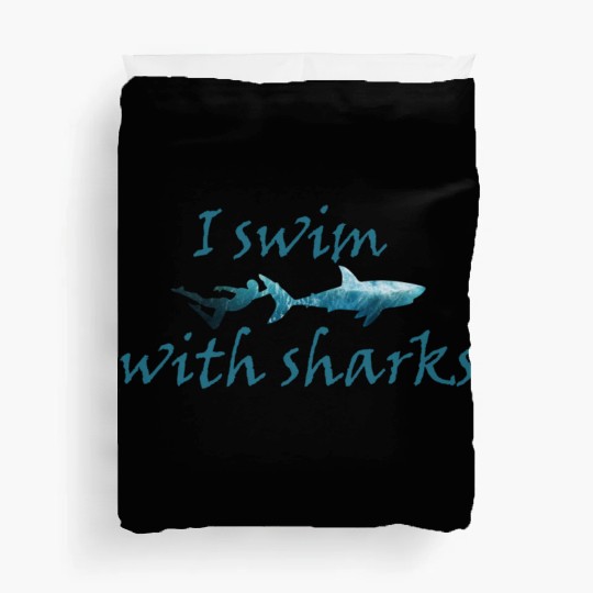 I swim with sharks. Dive with sharks Duvet Covers