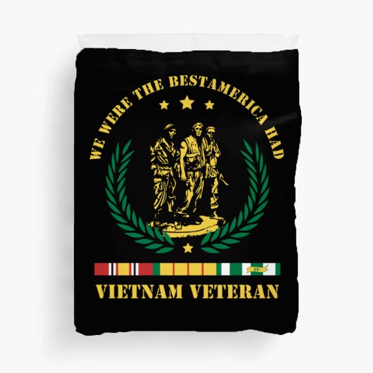 Vietnam Veteran ,We Were The Best America HAD Duvet Covers