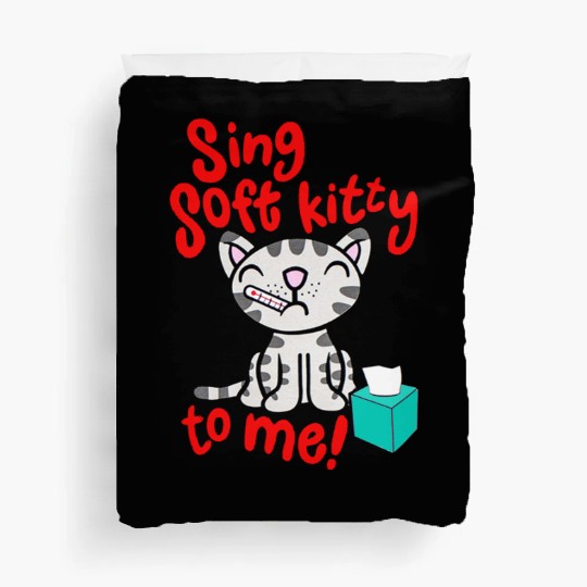 Theory Sing Soft Kitty Song Duvet Covers