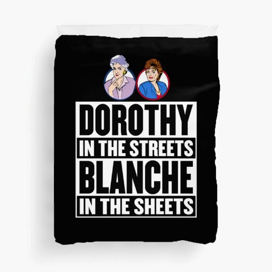 Dorothy in the street blanche in the sheet Duvet Covers
