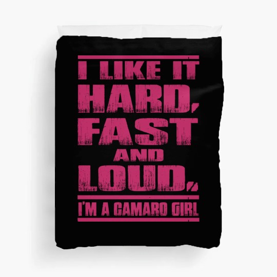 Camaro - Camaro - i lkie it hard, fasr and loud. Duvet Covers