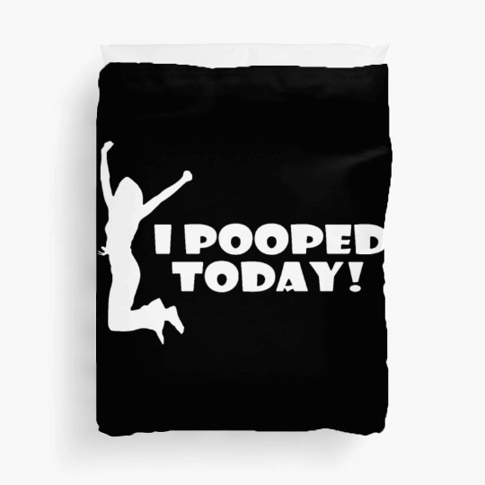 I pooped today friend Duvet Covers