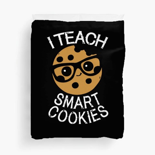 i teach smart cookies nerd Duvet Covers funny chef