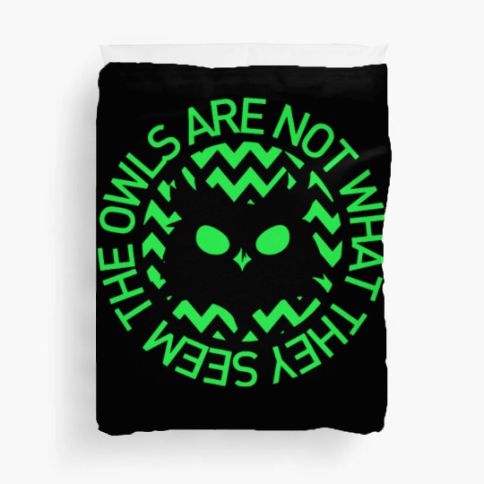 OWLS ARE NOT WHAT THEY SEEM OWLS TWIN PEAKS INSPIR Duvet Covers