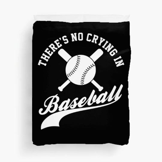 No Crying in Baseball Funny Sports Fan Duvet Covers