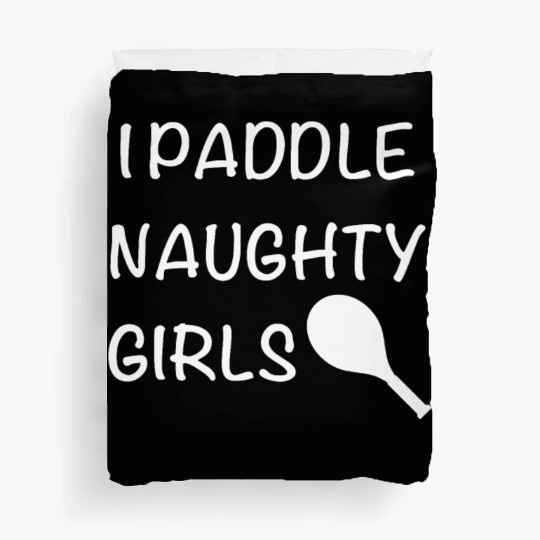 I Paddle Naughty Girls Duvet Covers