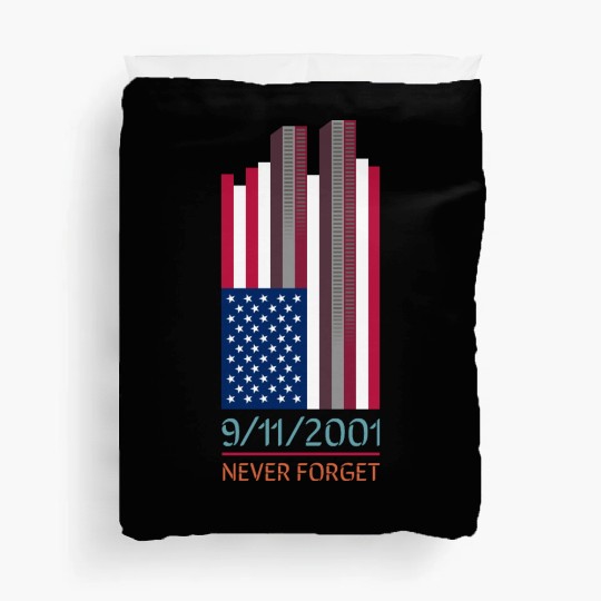 9-11-2001 We Will Never Forget - Patriot Day Duvet Covers