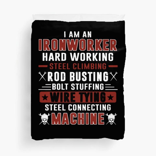 i am an ironworker hard working steel climbing rod Duvet Covers
