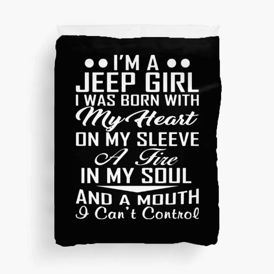 i am a jeep girl i was born with my heart on my sl Duvet Covers