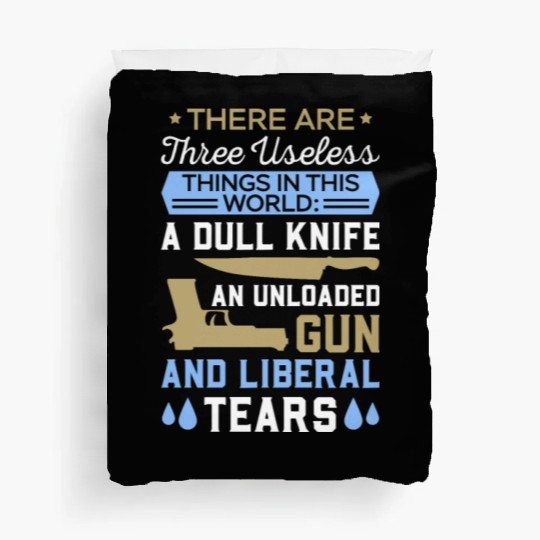 Funny Anti Liberal Duvet Covers,gift,gift idea, gun contr