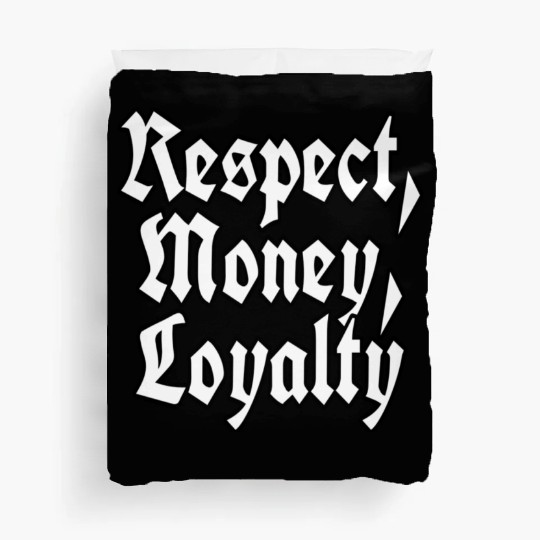 "Respect, Money, Loyalty" logo Duvet Covers