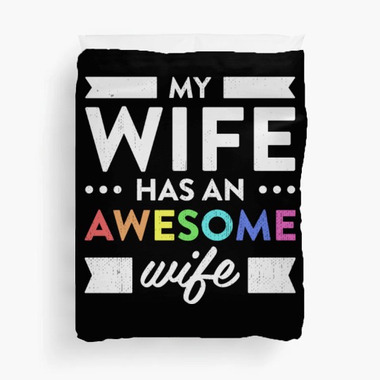 My Wife Has An Awesome Wife Lesbian Wedding Gift Duvet Covers