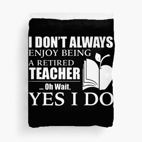 Retired Teacher Duvet Covers