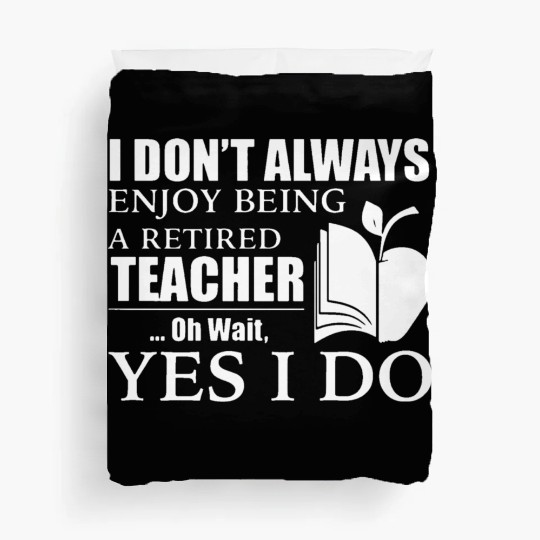 Retired Teacher Duvet Covers