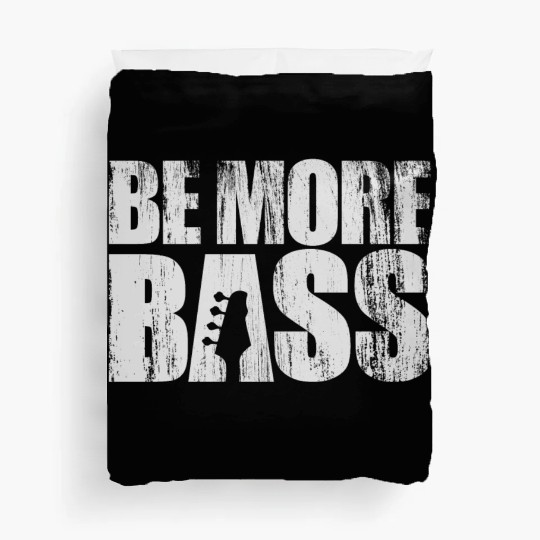 be more bass Duvet Covers