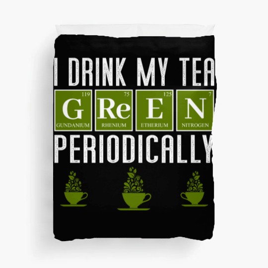Green Tea Drinker Periodic Table Funny Duvet Covers Gift