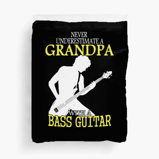 never underestimate a grandpa with a bass guitar m Duvet Covers