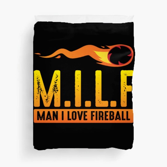 MILF Man I Love Fireball Funny ambiguous Duvet Covers