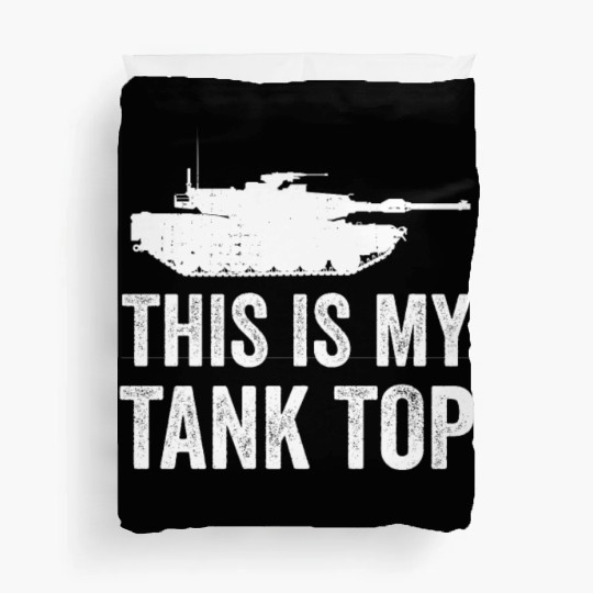 This is my Duvet Covers tank military spell veteran