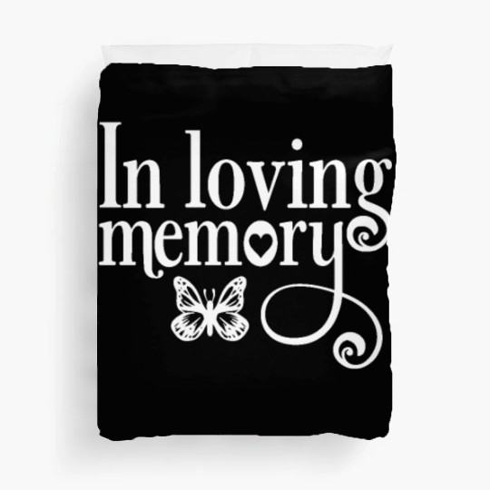 In Memory Of In Loving Memory Duvet Covers