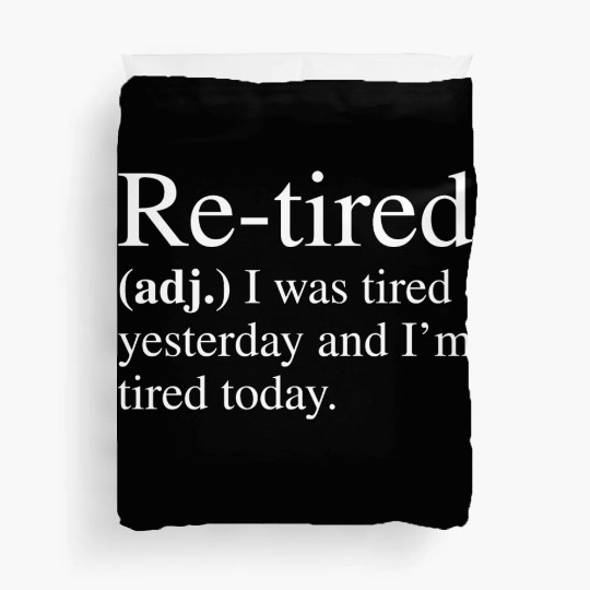 Re-tired Definition Duvet Covers