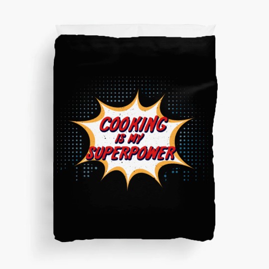 Cooking Is My Superpower Duvet Covers
