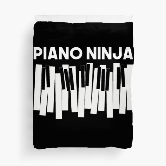 Humor Piano Design Quote Piano Ninja Duvet Covers