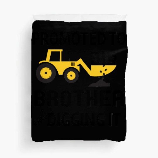 Promoted To Big Brother And Digging It - Boy Gift Duvet Covers