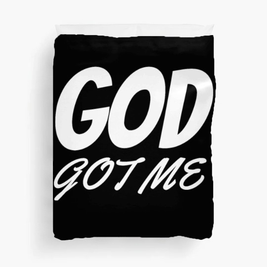 God Got Me - Christian Duvet Covers