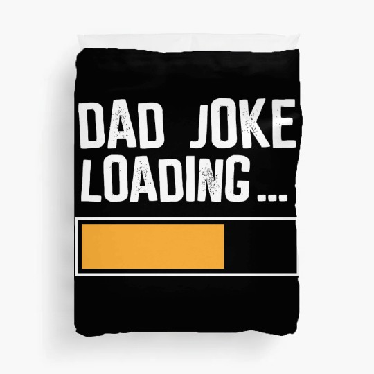 Dad Joke Loading Duvet Covers